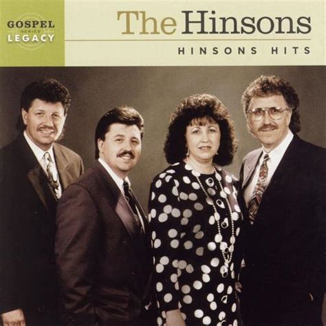 The Hinsons are a multi-award winning Southern Gospel group that was formed in 1967. . The hinsons